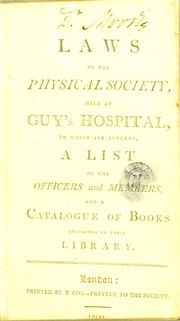 Cover of: Laws of the Physical Society, held at Guy's Hospital, instituted A.D. 1771