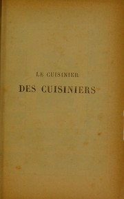 Cover of: Le cuisinier des cuisiniers: 1,000 recettes de cordon-bleu usuelles, faciles et ©♭conomiques ...