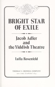 Cover of: Bright star of exile : Jacob Adler and the Yiddish theatre by 