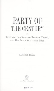 Cover of: Party of the century: the fabulous story of Truman Capote and his black and white ball