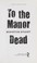 Cover of: To the manor dead