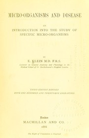 Cover of: Micro-organisms and disease: an introduction into the study of specific micro-organisms