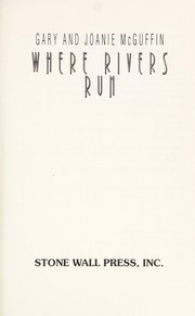 Cover of: Where rivers run by Gary McGuffin