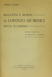 Cover of: Malattia e morte di Lorenzo de' Medici, duca d'Urbino: studio critico di medicina storica