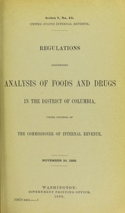 Cover of: Regulations concerning analysis of foods and drugs in the District of Columbia, under control of the Commissioner of Internal Revenue