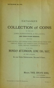 Cover of: Catalogue of the collection of coins of the late James Kirkpatrick ...