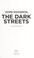 Cover of: The dark streets