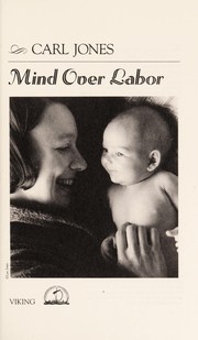 Cover of: Mind over labor by Carl Jones
