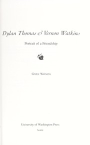 Cover of: Dylan Thomas & Vernon Watkins: portrait of a friendship