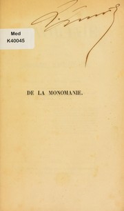 Cover of: De la monomanie consid©♭r©♭e sous le rapport psycholgique, m©♭dical et l©♭gal