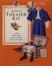 Cover of: Addy's theater kit: a play about Addy for you and your friends to perform.
