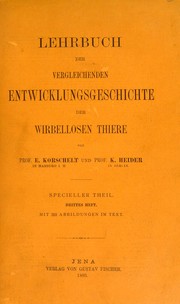 Cover of: Lehrbuch der vergleichenden Entwicklungsgeschichte der wirbellosen Thiere by E. Korschelt