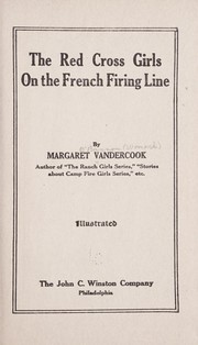 Cover of: The Red cross girls on the French firing line
