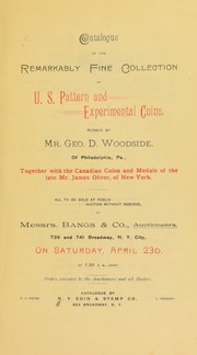 Catalogue of the Remarkably Fine Collection of U.S. Pattern and Experimental Coins by George D. Woodside