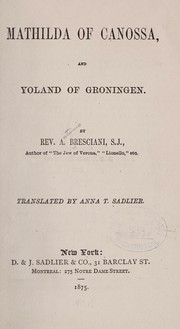 Cover of: Mathilda of Canossa, and Yoland of Groningen