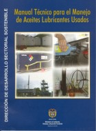 Cover of: Manual técnico para el manejo de aceites lubricantes usados