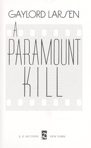 Cover of: A Paramount kill by Gaylord Larsen