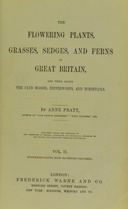 Cover of: The flowering plants, grasses, sedges, and ferns of Great Britain by Anne Pratt