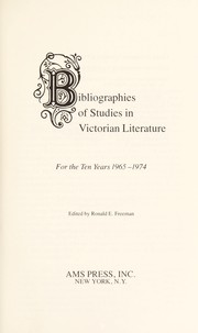 Cover of: Bibliographies of studies in Victorian literature for the ten years 1965-1974 by edited by Ronald E. Freeman.