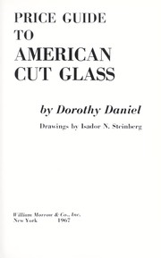Cover of: Price guide to American cut glass. | Dorothy Daniel