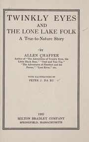 Cover of: Twinkly Eyes and the Lone Lake folk: a true-to-nature story