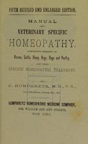 Cover of: Manual of veterinary specific homeopathy: Comprising diseases of horses, cattle, sheep, hogs, dogs, and poultry, and their specific homeopathic treatment