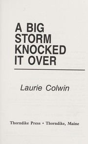 Cover of: A big storm knocked it over by Laurie Colwin