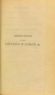 Inaugural dissertation on the influence of climate on the health and mortality of the inhabitants of the different regions of the globe ... by Arthur S. Thomson