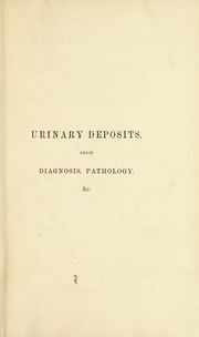 Cover of: Urinary deposits : their diagnosis, pathology, and therapeutical indications