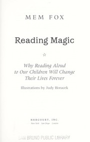 Cover of: Reading magic : why reading aloud to our children will change their lives forever
