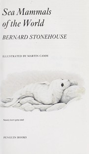 Cover of: Sea mammals of the world by Stonehouse, Bernard.
