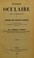 Cover of: Hygi©·ne oculaire de l'enfance, ou, Expos©♭ des moyens connus qui peuvent pr©♭venir ou rendre moins graves les maladies oculaires de l'enfance