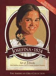Cover of: Josefina 1824: Meet Josefina, Josefina Learns a Lesson, Josefina's Surprise