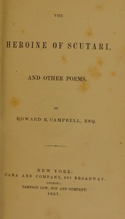 Cover of: The heroine of Scutari, and other poems.: By Edward R. Campbell.