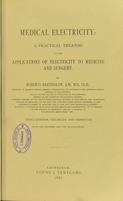 Cover of: Medical electricity : a practical treatise on the applications of electricity to medicine and surgery