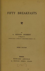 Cover of: Fifty breakfasts by A. R. Kenney-Herbert