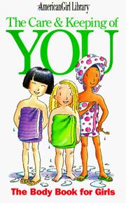Cover of: The care & keeping of you: the body book for girls