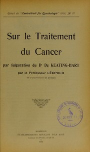 Cover of: Sur le traitement du cancer par fulguration du Dr de Keating-Hart