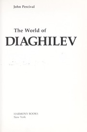 The world of Diaghilev by Percival, John