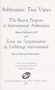 Cover of: Arbitration: two views. The recent progress of international arbitration by 