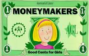 Cover of: Moneymakers: good cents for girls