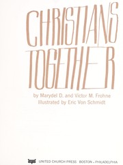 Cover of: Christians together by Marydel D. Frohne
