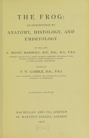 Cover of: The frog: an introduction to anatomy, histology, and embryology