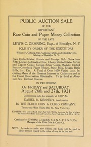 Cover of: Public auction sale of the important rare coin and paper money collection of the late Lewis C. Gehring ... | Thomas L. Elder