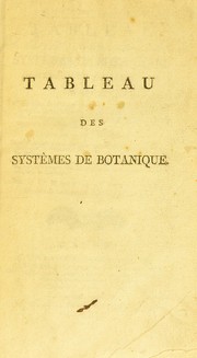 Cover of: Tableau des systemes de botanique, generaux et particuliers; ...