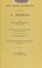 Cover of: The Leeds Infirmary: a sermon : first preached at Mill Hill Chapel... 1768; ...