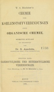 Cover of: V. v. Richters Chemie der Kohlenstoffenverbindungen, oder, Organische Chemie