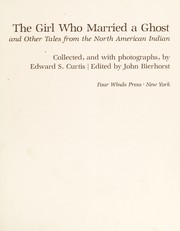 Cover of: The girl who married a ghost and other tales from The North American Indian by Edward S. Curtis