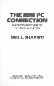 Cover of: The IBM PC connection : telecommunications for the home and office by 
