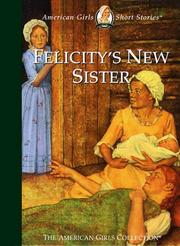 Cover of: Felicity's new sister by Valerie Tripp